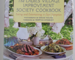 The LADIES&#39; VILLAGE IMPROVEMENT SOCIETY COOKBOOK Florence Fabricant NEW ... - $28.99