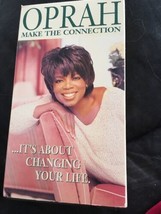 Oprah, Make the Connection It&#39;s about changing your life. (VHS, 1997) - £9.89 GBP