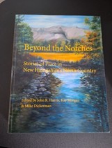 Beyond The Notches - Stories Of Place In New Hampshires By John R Kay Vg - £23.70 GBP