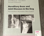 Hereditary Bone and Joint Diseases in the Dog : Osteochondroses, Hip Dys... - $9.21