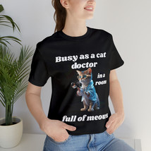 Unisex Short Sleeve Funny Doctor T-shirt | Graduation Gift For Doctor | Cat t-sh - £16.03 GBP+