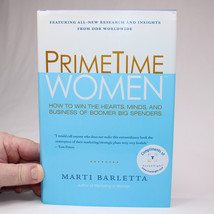 SIGNED PrimeTime Women How To Win The Hearts, Minds, and Business of Boomer HCDJ - £13.67 GBP