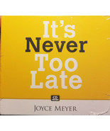 It&#39;s Never Too Late, Joyce Meyer, CD - $35.00