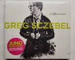 Love and the Lack Thereof Greg Sczebel (CD, 2009) - $12.86
