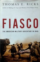 Fiasco: The American Military Adventure in Iraq by Thomas E Ricks / 2006 HC - £1.77 GBP
