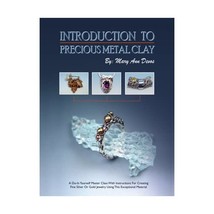 Introduction to Precious Metal Clay: Instructions for Creating Fine Silver or Go - £21.29 GBP