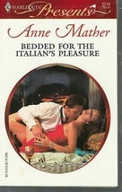 Mather, Anne - Bedded For The Italian&#39;s Pleasure - Harlequin Presents - # 2710 - £2.35 GBP