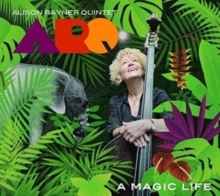 Primary image for ARQ (ALISON RAYNER QUINTET) A MAGIC LIFE - CD