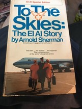 To the Skies - the El Al Story 1972 by Arnold Sherman Israel Aviation - $8.22