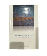 The Reflective Life : Living Wisely with Our Limits by Valerie Tiberius... - $271.43 MXN