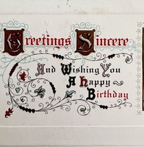 Happy Birthday Victorian Postcard Greetings Sincere Card 1900s Embossed PCBG11B - £15.66 GBP