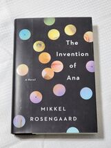 The Invention of Ana - A Novel - Mikkel Rosengaard (2018, Hardcover) - NEW - $6.29