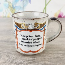Keep Smiling it Makes People Wonder What You&#39;ve Been Up To Coffee Mug Patriotic - £7.48 GBP