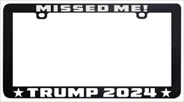 MISSED METRUMP 2024 ULTRA MAGA CAN PERSONALIZE LICENSE PLATE FRAME - $6.92+