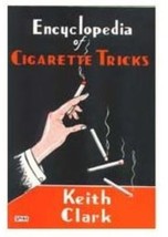 Encyclopedia of Cigarette Tricks by Keith Clark - paperback book - £19.32 GBP