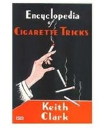 Encyclopedia of Cigarette Tricks by Keith Clark - paperback book - $24.74