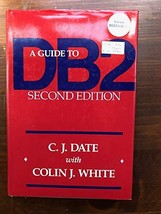 A Guide to DB2 - C. J Date - Hardcover - NEW - $15.00