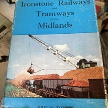 the Ironstone RAILWAYS &amp; TRAMWAYS of the MIDLANDS Hardcover – 1961 w Maps - £29.36 GBP