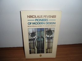Pioneers of Modern Design: From William Morris to Walter Gropius Pevsner, Nikola - £8.13 GBP