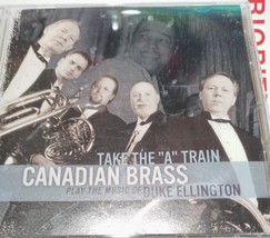 Canadian Brass Take the A Train CD  vintage classic - $9.00