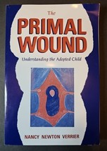 The Primal Wound-Understanding the Adopted Child by Nancy N Verrier PB 2002 - $14.19