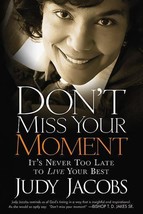 Don&#39;t Miss Your Moment: It&#39;s Never Too Late to Live Your Best - £7.12 GBP