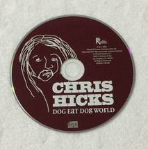 [DISC &amp; ARTWORK ONLY] Chris Hicks Dog Eat Dog World, CD, 2008 - £4.07 GBP