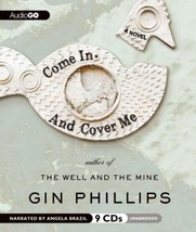 Come in and Cover Me Audiobook CD, GIN PHILLIPS UNABRIDGED  Brand new Fr... - $12.89