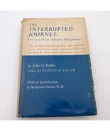 The Interrupted Journey John G. Fuller HBDC  First Printing 1966 - $34.25 CAD