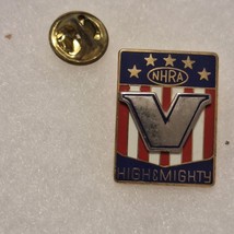 NHRA Drag Racing Pin V HIGH &amp; MIGHTY pin - £8.33 GBP