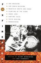 The Foxfire Book: Hog Dressing, Log Cabin Building, Mountain Crafts and ... - £6.59 GBP