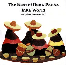 The Best of Runa Pacha Inka World (CD) - $9.99