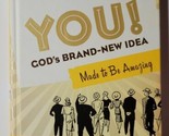 You! God&#39;s Brand New Idea Made to Be Amazing Max Lucado Hardcover  - $8.90