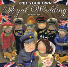 New Knitting Book Knit Your Own Royal Wedding Figures - Fiona Goble - £12.62 GBP