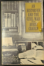 Craven, Avery, An Historian And The Civil War - 1964 2nd Printing. - £16.03 GBP