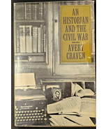 Craven, Avery, AN HISTORIAN AND THE CIVIL WAR - 1964 2nd printing. - $376.22 MXN