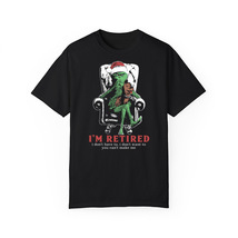 The Grinch Christmas T-Shirt I&#39;m Retired Funny T-Shirt Unisex Tee - £20.56 GBP+