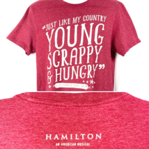 Hamilton Musical Just Like Country Young Scrappy Hungry M T-Shirt size M... - $22.11