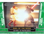 2017 Topps Star Wars 40th Anniversary GREEN #44 Duel Of The Fates  - $0.99