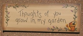  Primitive Decor  3W9557T-Thought of you grow in my Garden - $4.95
