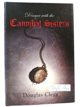 Douglas Clegg Dinner With The Cannibal Sisters Signed 1st Edition 1st Printing - £113.03 GBP