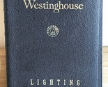 Westinghouse Lamp Division Lighting Handbook 1956 See Pictures - $12.34