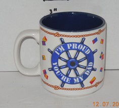 I&#39;m Proud You&#39;re My Dad Coffee Mug Cup Sailing By Russ Fathers Day - $9.85