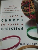 It Takes a Church to Raise a Christian : How the Community of God Transforms... - £8.70 GBP