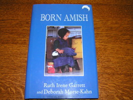 BORN AMISH by Ruth Irene Garrett and Deborah Morse-Kahn SIGNED by Author 1st Ed - £13.33 GBP