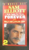 SAM ELLIOTT 2 MOVIE VHS Set I WILL FIGHT NO MORE FOREVER &amp; MOLLY &amp; LAWLE... - £5.16 GBP