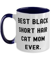 Cute Black Short Hair Cat Two Tone 11oz Mug, Best Black Short Hair Cat Mom Ever, - £14.31 GBP