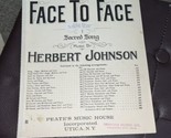 Face to Face ~ Hebert Johnson ~ 1922 Peate Music House Sheet Music - £3.94 GBP