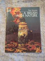 A Brush With Nature by Jeff &amp; Sharon Kinzie The Kinzies 1987 SC Scott - £15.14 GBP