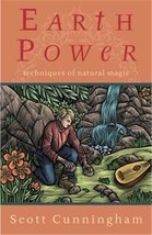 Earth Power: Techniques of Natural Magic, by Scott Cunningham! - £11.79 GBP